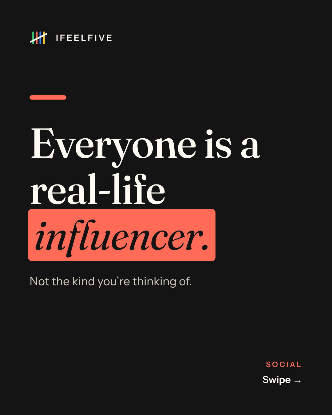 Everyone is a real-life influencer, card 1 of 7